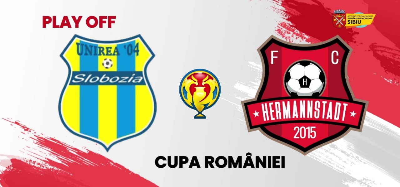 Jucăm cu Unirea Slobozia în play-off-ului Cupei României